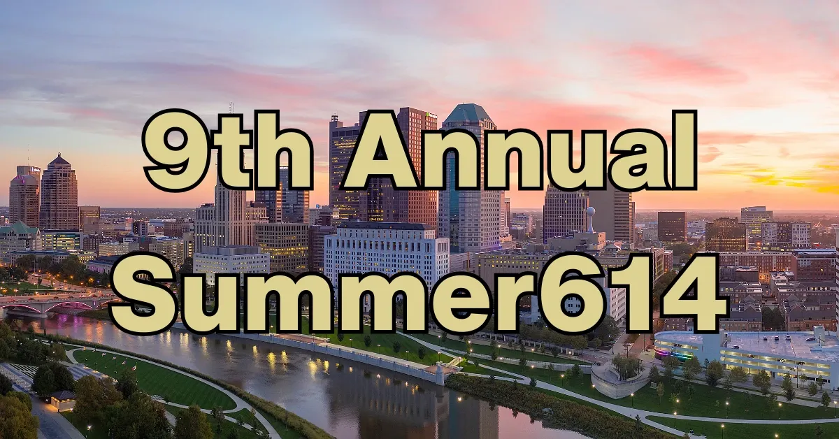 Downtown Columbus, Ohio skyline at sunset with the words 9th Annual Summer614