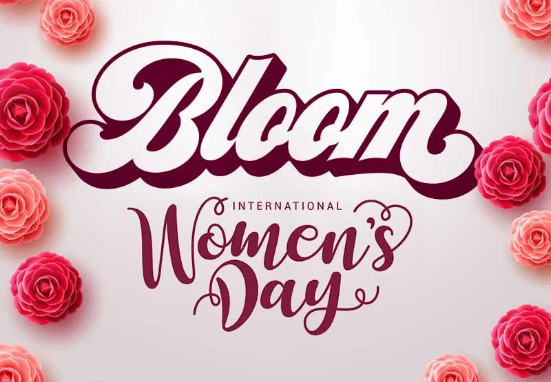 Bloom International Women's Day graphic with script lettering surrounded by pink roses